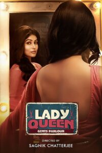 Lady Queen Gents Parlour Series Download